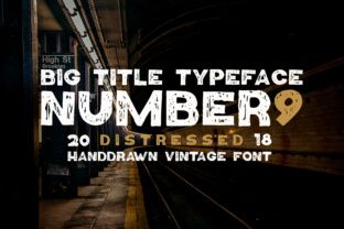 Number9 Font: Testing a Distressed Display Typeface for Web